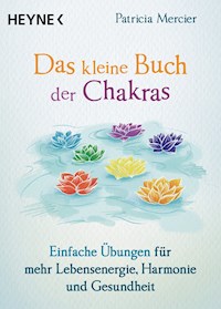Das kleine Buch der Chakras - Patricia Mercier - E-Book