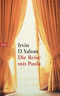 Die Reise mit Paula - Irvin D Yalom - E-Book
