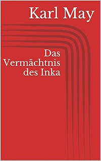 Das Vermächtnis des Inka - Karl May - E-Book