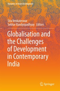 Globalisation and the Challenges of Development in Contemporary India -  - E-Book