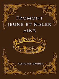Fromont jeune et risler aîné - Alphonse Daudet - E-Book