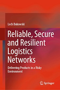 Reliable, Secure and Resilient Logistics Networks - Lech Bukowski - E-Book