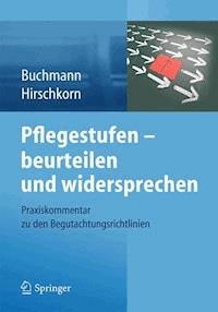 Pflegestufen – beurteilen und widersprechen - Klaus-Peter Buchmann - E-Book
