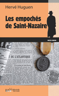 Les empochés de Saint Nazaire - Hervé Huguen - E-Book