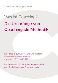 Was ist Coaching? - Johanna M. Steinke - E-Book