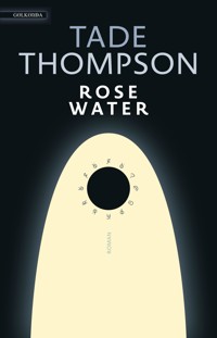 Rosewater - Tade Thompson - E-Book + Hörbuch