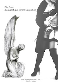 Die Frau, die nackt aus ihrem Sarg stieg - Michele Herteux - E-Book