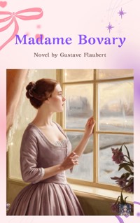 Madame Bovary - Gustave Flaubert - E-Book
