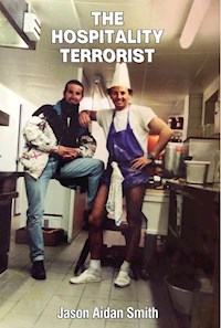 The Hospitality Terrorist - Jason Aidan Smith - E-Book