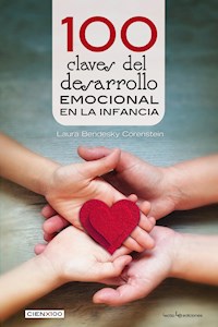 100 claves del desarrollo emocional en la infancia - Laura Bendesky - E-Book