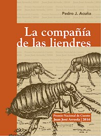 La compañía de las liendres - Pedro J. Acuña - E-Book