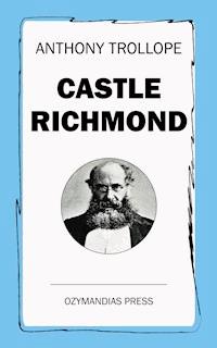 Castle Richmond - Anthony Trollope - E-Book
