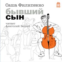 Бывший сын - Sasha Filipenko - Hörbuch