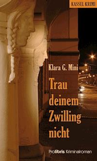 Trau deinem Zwilling nicht - Klara G. Mini - E-Book