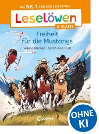 Leselöwen 3. Klasse - Freiheit für die Mustangs - Sabine Giebken - E-Book