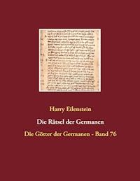 Die Rätsel der Germanen - Harry Eilenstein - E-Book