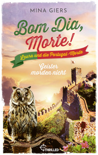 Bom Dia, Morte! - Geister morden nicht - Mina Giers - E-Book