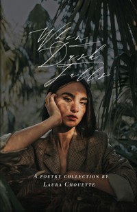 When Dusk Falls: Poesie & Zitate - Laura Chouette - E-Book