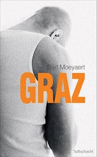 Graz - Bart Moeyaert - E-Book