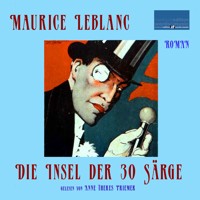 Die Insel der dreißig Särge - Leblanc Maurice - Hörbuch
