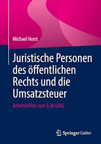 Juristische Personen des öffentlichen Rechts und die Umsatzsteuer - Michael Horst - E-Book