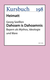 Dahoam is Dahoamnis - Georg Seeßlen - E-Book