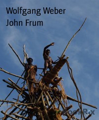 John Frum - Wolfgang Weber - E-Book