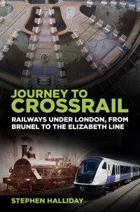 Journey to Crossrail - Stephen Halliday - E-Book