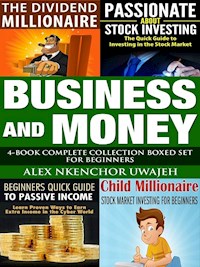 Business and Money: 4-Book Complete Collection Boxed Set For Beginners - Alex Nkenchor Uwajeh - E-Book