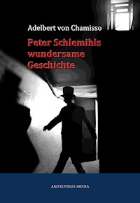 Peter Schlemihls wundersame Geschichte - Adelbert von  Chamisso - E-Book + Hörbuch