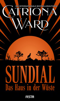 Sundial - Das Haus in der Wüste - Catriona Ward - E-Book
