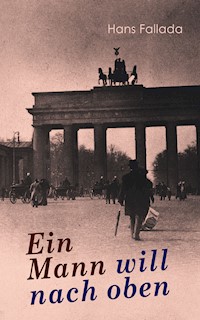 Ein Mann will nach oben - Hans Fallada - E-Book