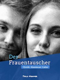 Der Frauentauscher - Thilo Kramer - E-Book