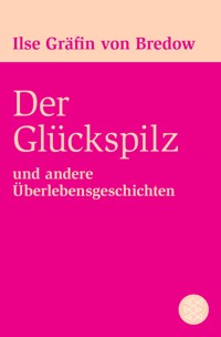 Der Glückspilz - Ilse Gräfin von Bredow - E-Book