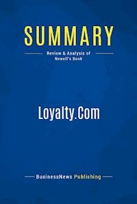 Summary: Loyalty.Com - BusinessNews Publishing - E-Book