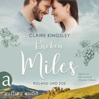 Broken Miles - Die Miles Family Saga, Band 1 (Ungekürzt) - Claire Kingsley - Hörbuch