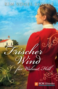 Frischer Wind für Walnut Hill - Kim  Vogel Sawyer - E-Book