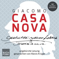 Geschichte meines Lebens - Giacomo Casanova - Hörbuch
