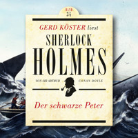 Der schwarze Peter - Gerd Köster liest Sherlock Holmes, Band 34 (Ungekürzt) - Sir Arthur Conan Doyle - Hörbuch