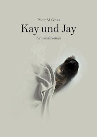 Kay und Jay - Peter Gnas - E-Book