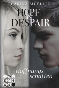 Hope & Despair 1: Hoffnungsschatten - Carina Mueller - E-Book