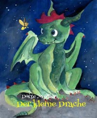 Der kleine Drache - Dörte Müller - E-Book