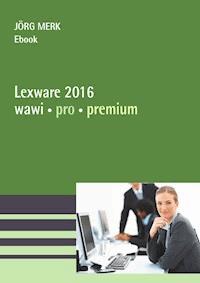 Lexware 2016 warenwirtschaft pro premium - Jörg Merk - E-Book