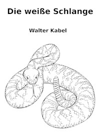 Die weiße Schlange - Walter Kabel - E-Book