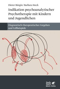Indikation psychoanalytischer Psychotherapie mit Kindern und Jugendlichen - Dieter Bürgin - E-Book