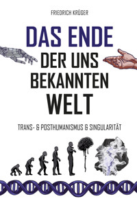 Das Ende der uns bekannten Welt - Friedrich Krüger - E-Book