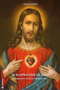 Se rapprocher de Dieu - Caroline Georges - E-Book