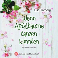 Wenn Apfelbäume tanzen könnten - Lisa Torberg - Hörbuch