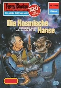 Perry Rhodan 1007: Die Kosmische Hanse - William Voltz - E-Book