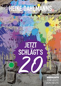 Jetzt schlägt's 20 - Heike Dahlmanns - E-Book